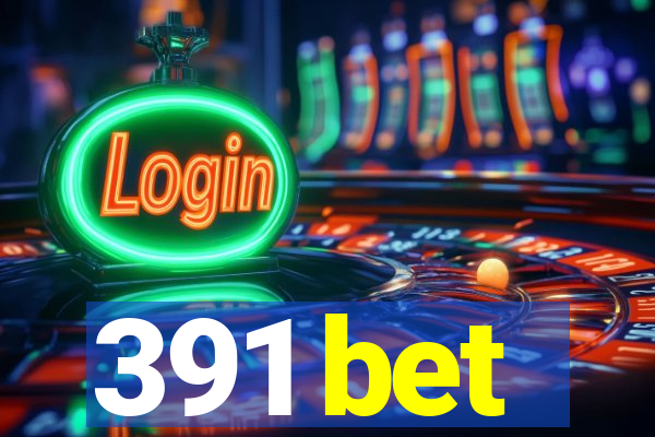 391 bet